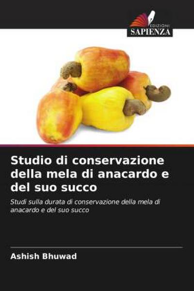 Studio di conservazione della mela di anacardo e del suo succo