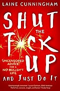 Shut the F*ck Up and Just Do It