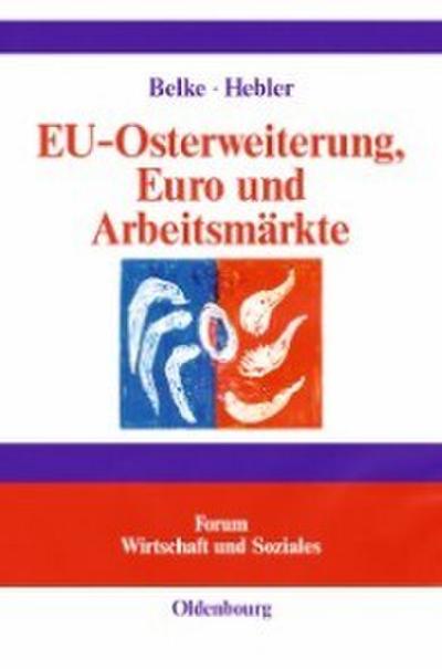 EU-Osterweiterung, Euro und Arbeitsmärkte
