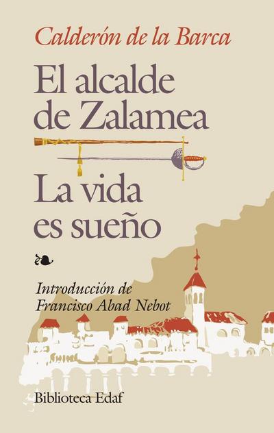 La Vida es Sueño ; El alcalde de Zalamea