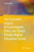 The Economic Impact of Government Policy on Chinas Private Higher Education Sector