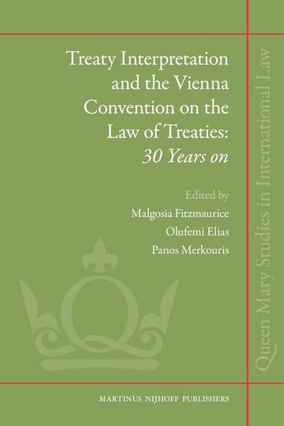Treaty Interpretation and the Vienna Convention on the Law of Treaties: 30 Years on