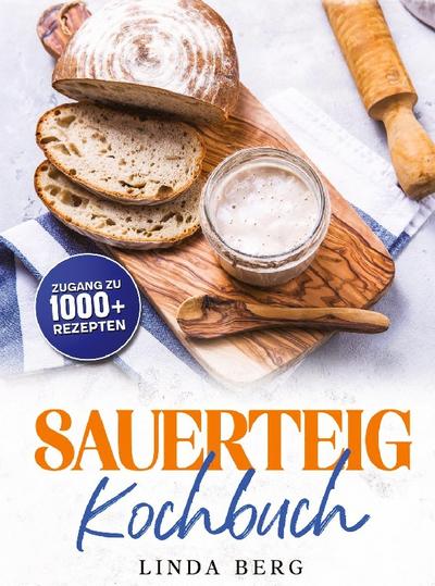 Sauerteig Kochbuch