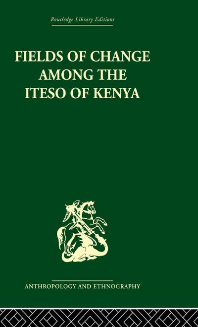 Fields of Change among the Iteso of Kenya