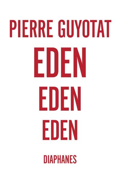 Guyotat, P: Eden, Eden, Eden