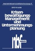 Krisenbewältigungs-Management und Unternehmungsplanung