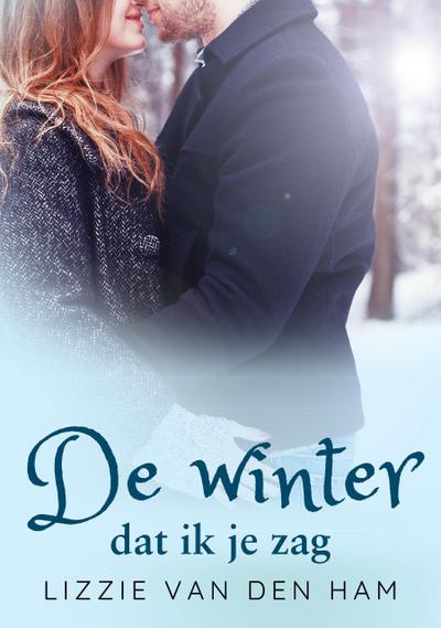 De winter dat ik je zag (Verliefd en Verloren, #2)