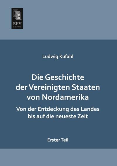 Die Geschichte der Vereinigten Staaten von Nordamerika
