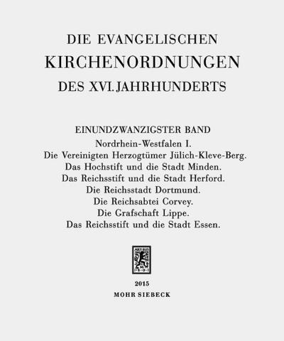 Die evangelischen Kirchenordnungen des XVI. Jahrhunderts Nordrhein-Westfalen. Tl.1