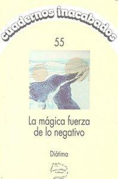La mágica fuerza de lo negativo