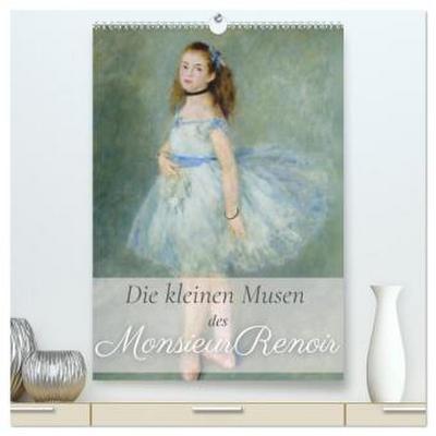 Die kleinen Musen des Monsieur Renoir (hochwertiger Premium Wandkalender 2026 DIN A2 hoch), Kunstdruck in Hochglanz