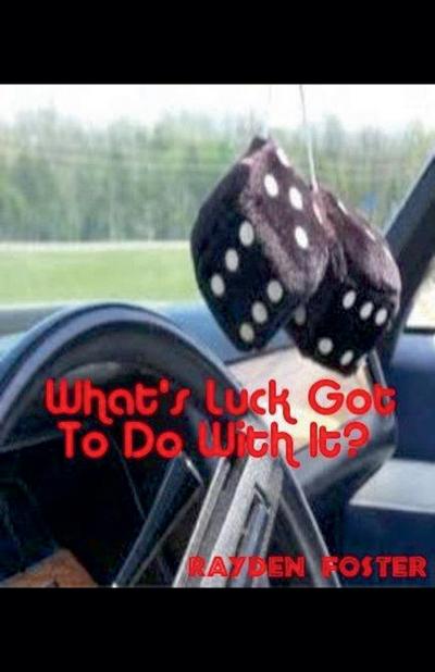What’s Luck Got To Do With It?
