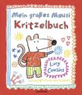 Mein großes Mausi Kritzelbuch
