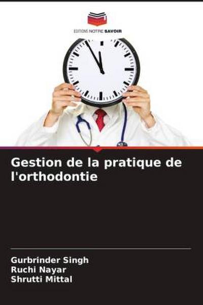 Gestion de la pratique de l’orthodontie