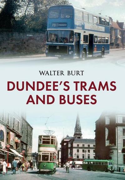 Dundee’s Trams and Buses