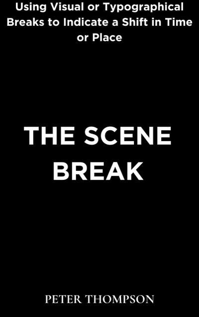 The Scene Break (eBook, EPUB) - Peter Thompson