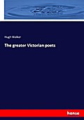 The greater Victorian poets