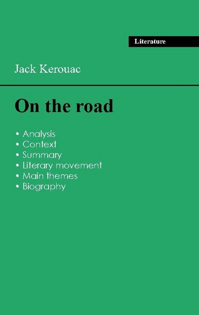 Succeed all your 2026 exams: Analysis of the novel of Jack Kerouac’s On the road