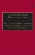 Towards Tragedy/Reclaiming Hope