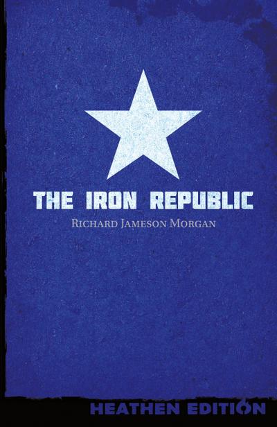 The Iron Republic (Heathen Edition)