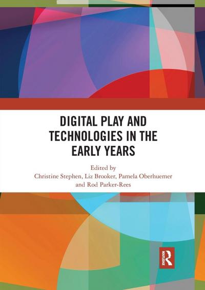 Digital Play and Technologies in the Early Years