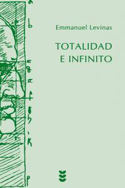 Levinas, E: Totalidad e infinito : ensayo sobre la exteriori