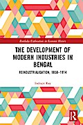 The Development of Modern Industries in Bengal
