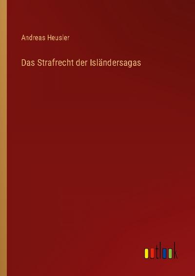Das Strafrecht der Isländersagas