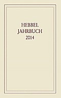 Hebbel-Jahrbuch / Hebbel Jahrbuch 2014