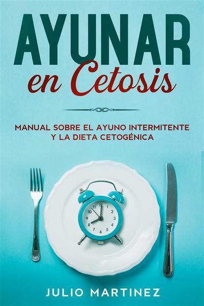 Ayunar en Cetosis