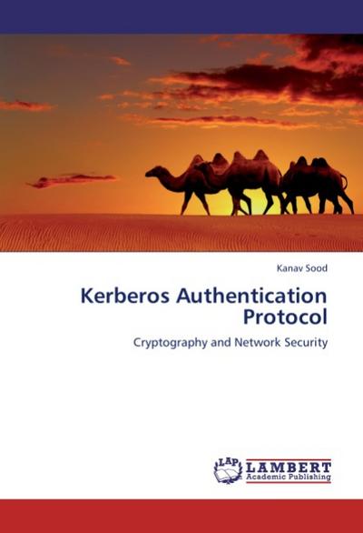 Kerberos Authentication Protocol - Kanav Sood