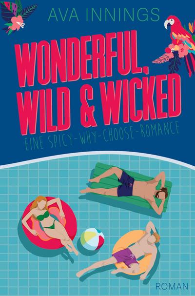Wonderful, wild & wicked