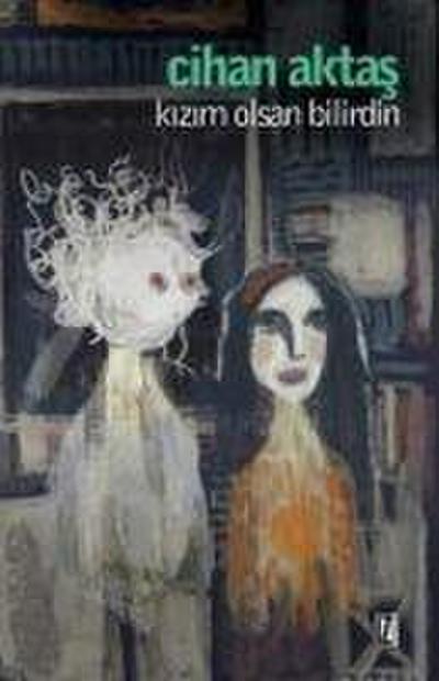 Kizim Olsan Bilirdin