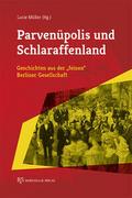 Parvenüpolis und Schlaraffenland