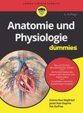 Anatomie und Physiologie für Dummies