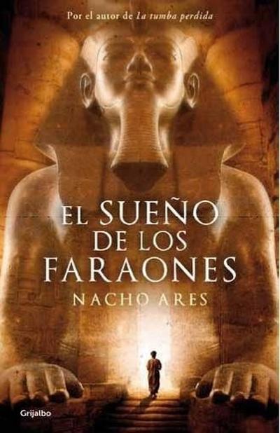 El sueño de los faraones (NOVELA HISTÓRICA, Band 100106) - Nacho Ares Regueras