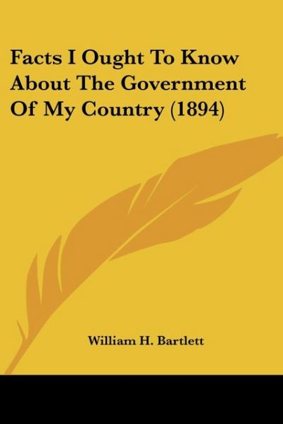 Facts I Ought to Know about the Government of My Country (1894)