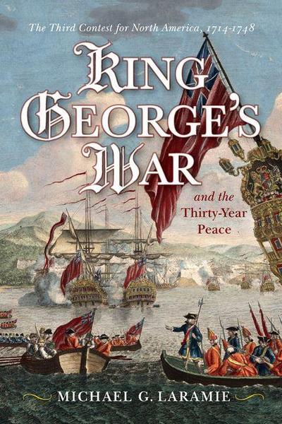 King George’s War and the Thirty Year Peace