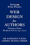 Web Design for Authors (Visionary Series,"We Do It With Our Eyes Closed")