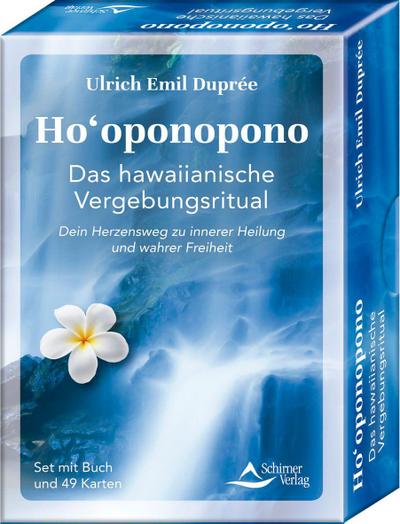 Ho’oponopono - das hawaiianische Vergebungsritual - Dein Herzensweg zu innerer Heilung und wahrer Freiheit
