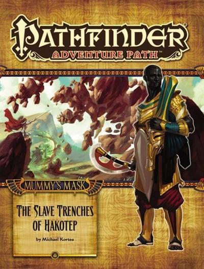 Pathfinder Adventure Path: Mummy’s Mask Part 5 - The Slave Trenches of Hakotep