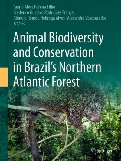 Animal Biodiversity and Conservation in Brazil’s Northern Atlantic Forest
