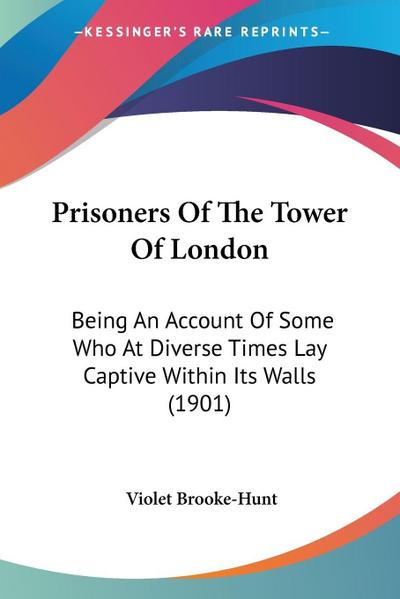 Prisoners Of The Tower Of London