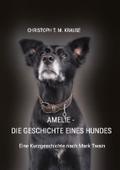 Amelie - Die Geschichte eines Hundes