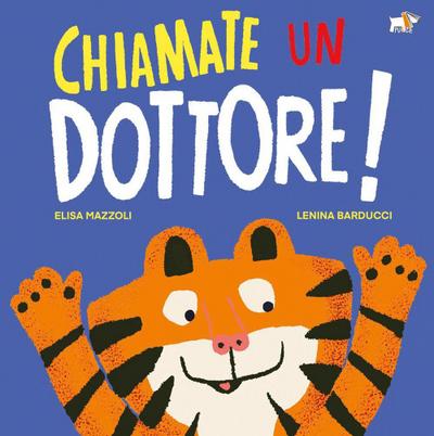 Chiamate un dottore!
