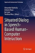 Situated Dialog in Speech-Based Human-Computer Interaction