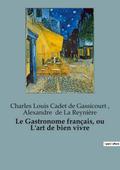 Le Gastronome français, ou L’art de bien vivre
