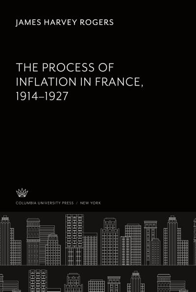 The Process of Inflation in France 1914-1927