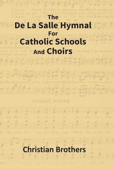The De La Salle Hymnal For Catholic Schools And Choirs