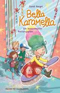Bella Karamella – Ein bonbonsüßer Rettungsplan